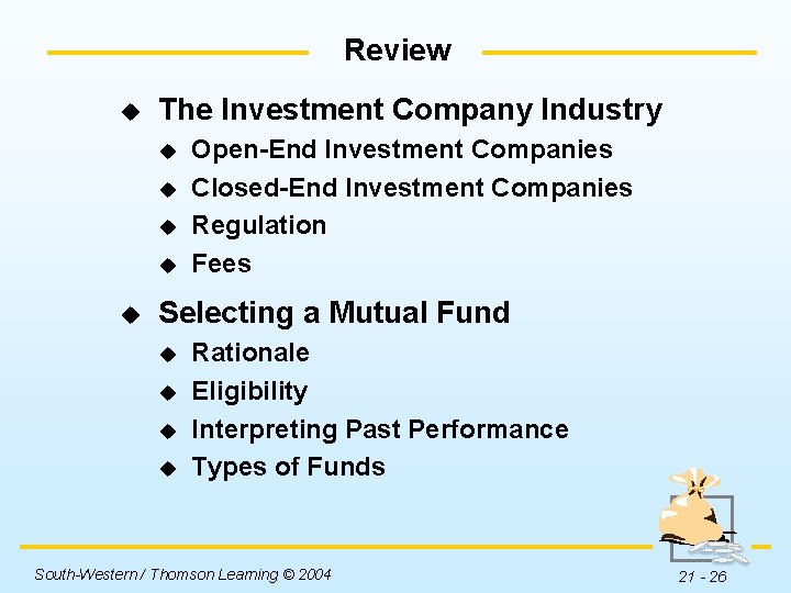 Review u The Investment Company Industry u u u Open-End Investment Companies Closed-End Investment
