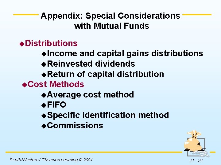 Appendix: Special Considerations with Mutual Funds u. Distributions u. Income and capital gains distributions