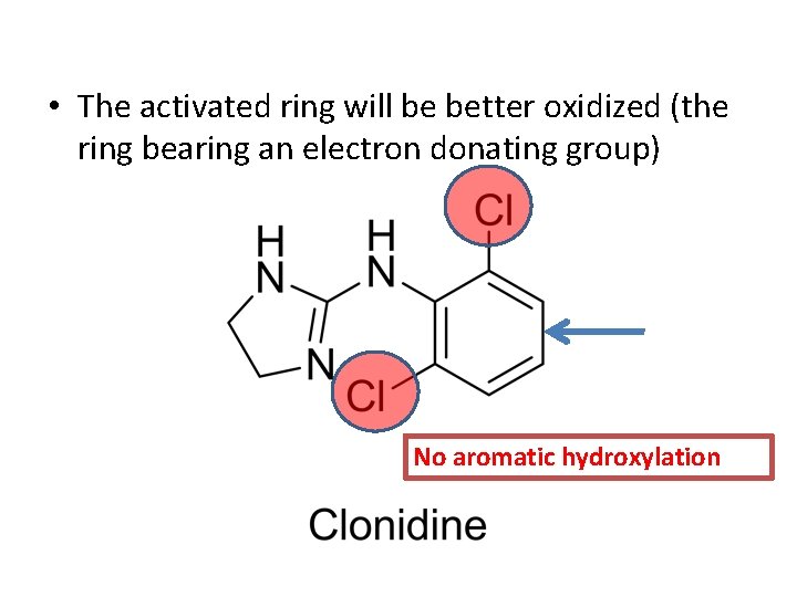  • The activated ring will be better oxidized (the ring bearing an electron
