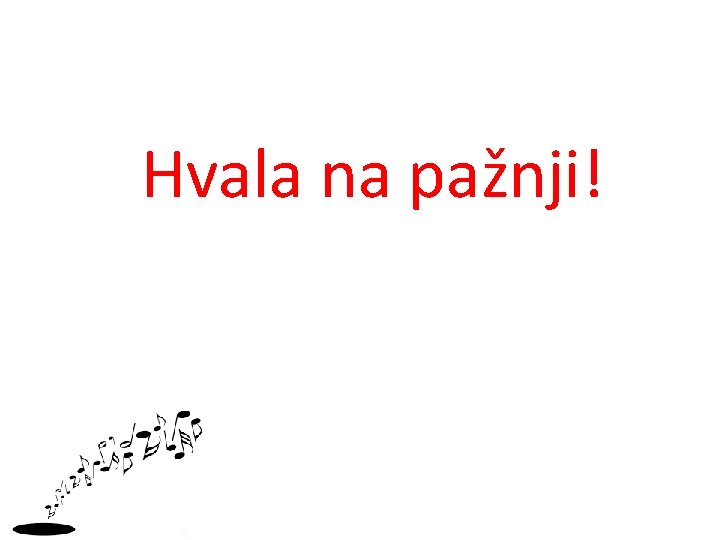 Hvala na pažnji! 