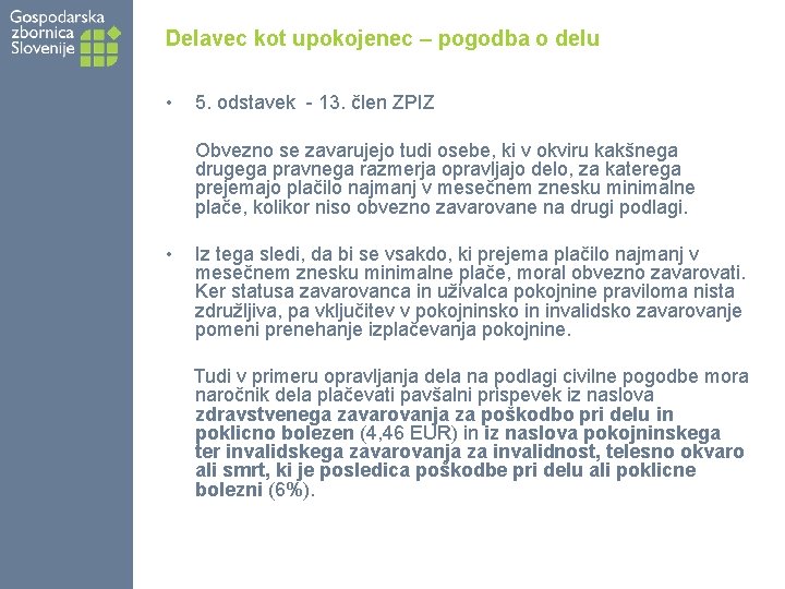 Delavec kot upokojenec – pogodba o delu • 5. odstavek - 13. člen ZPIZ