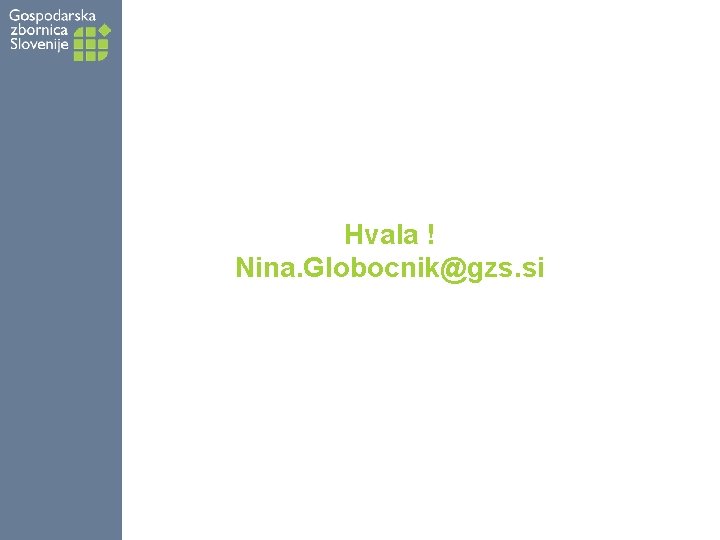 Hvala ! Nina. Globocnik@gzs. si 