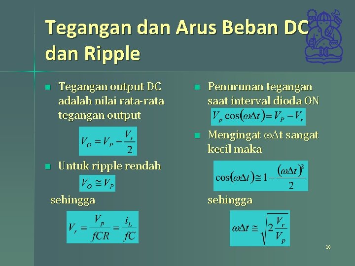 Tegangan dan Arus Beban DC dan Ripple n n Tegangan output DC adalah nilai