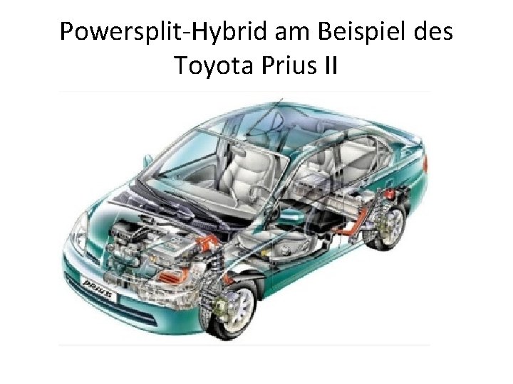 Powersplit-Hybrid am Beispiel des Toyota Prius II 