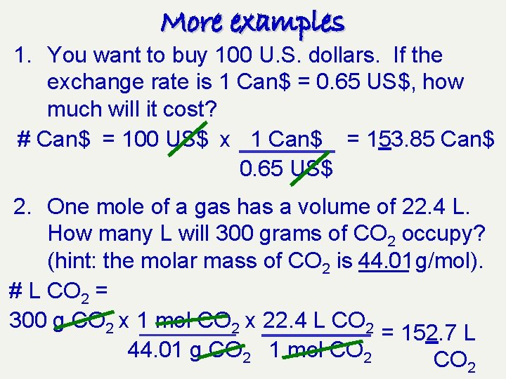 More examples 1. You want to buy 100 U. S. dollars. If the exchange