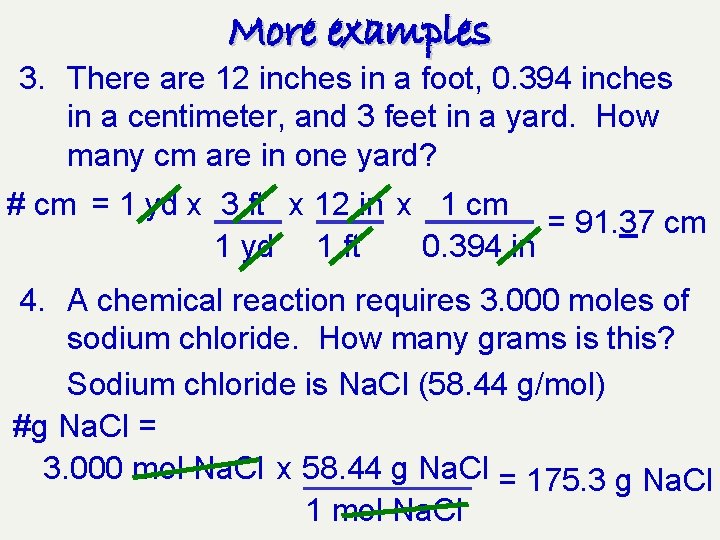 More examples 3. There are 12 inches in a foot, 0. 394 inches in