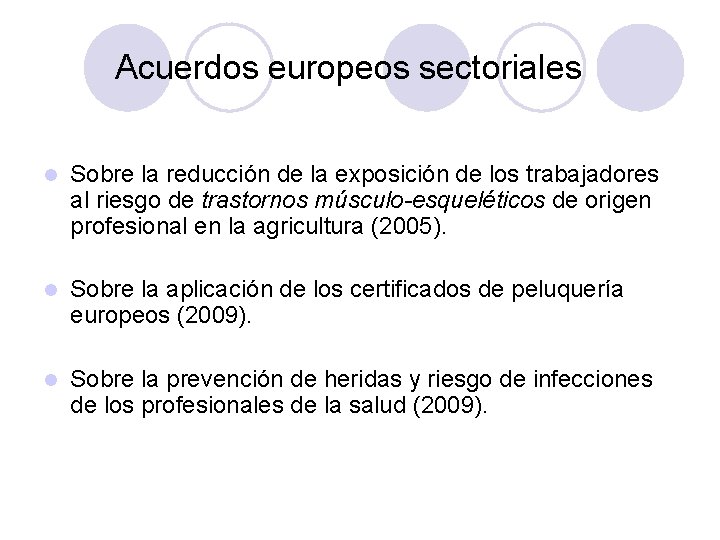 Acuerdos europeos sectoriales l Sobre la reducción de la exposición de los trabajadores al
