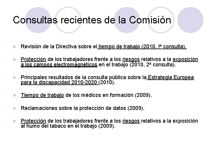 Consultas recientes de la Comisión l Revisión de la Directiva sobre el tiempo de