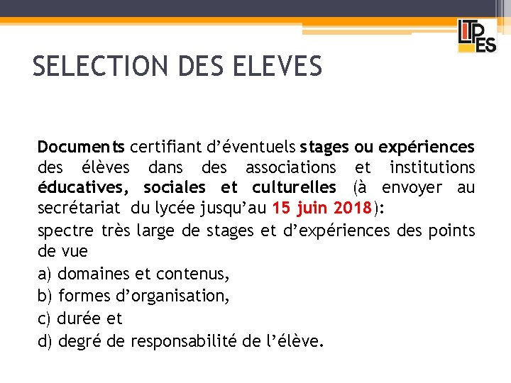 SELECTION DES ELEVES Documents certifiant d’éventuels stages ou expériences des élèves dans des associations