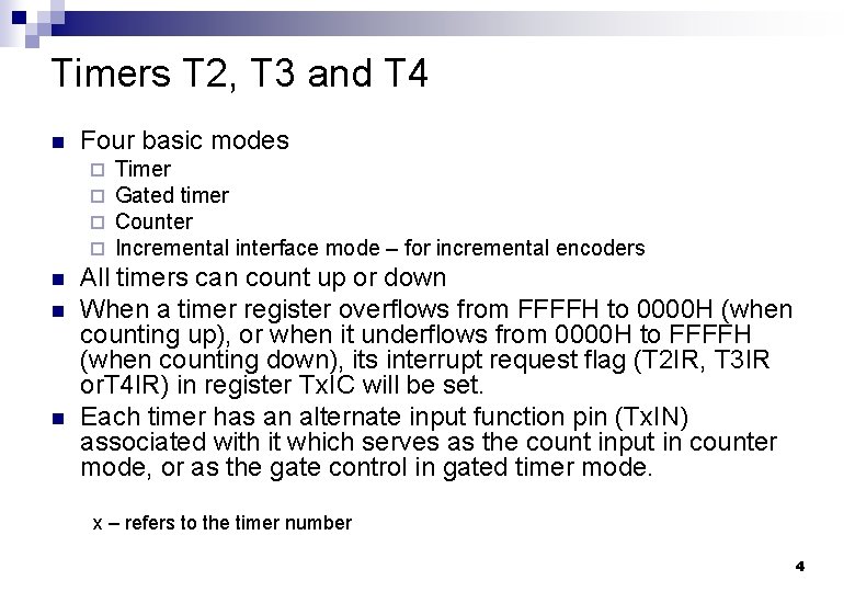 Timers T 2, T 3 and T 4 n Four basic modes ¨ ¨