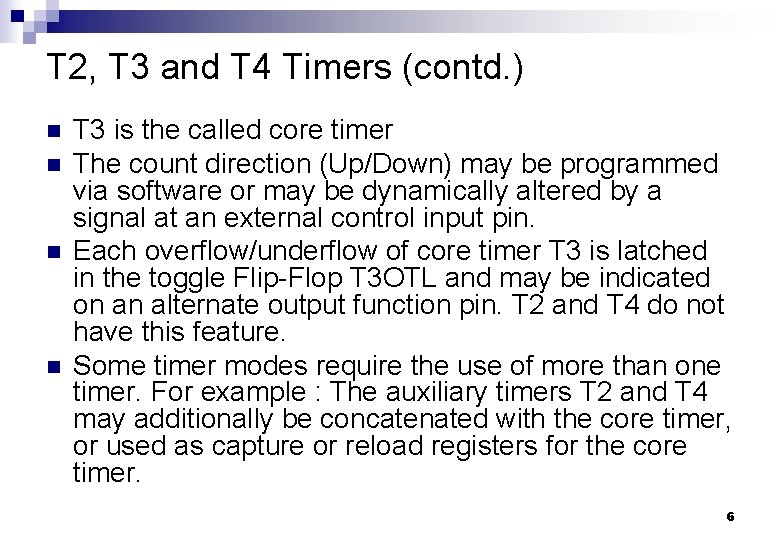 T 2, T 3 and T 4 Timers (contd. ) n n T 3