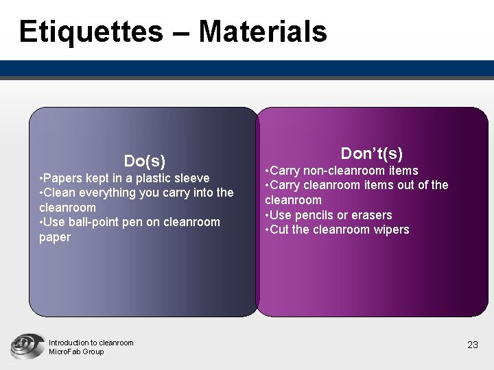 Etiquettes – Materials Do(s) • Papers kept in a plastic sleeve • Clean everything Etiquettes – Materials Do(s) • Papers kept in a plastic sleeve • Clean everything