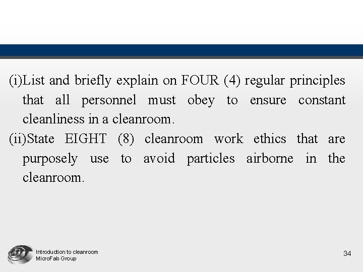 (i)List and briefly explain on FOUR (4) regular principles that all personnel must obey (i)List and briefly explain on FOUR (4) regular principles that all personnel must obey