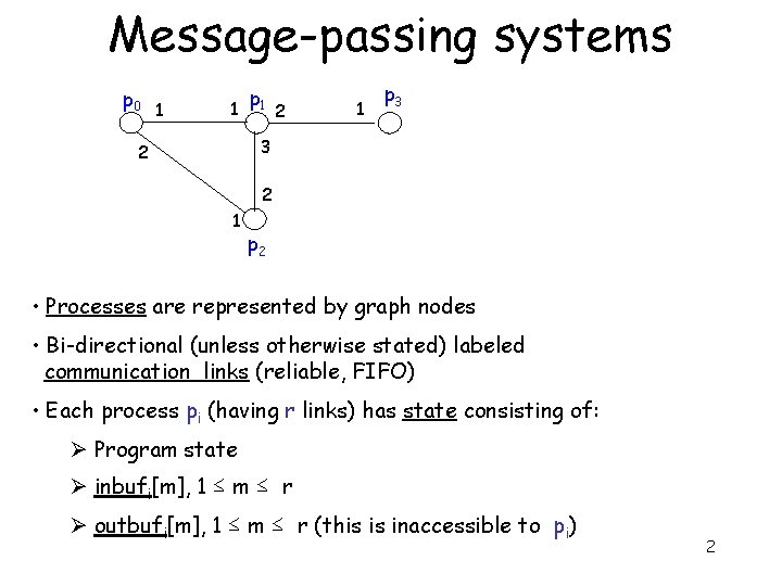 Message-passing systems p 0 1 1 p 1 2 1 p 3 3 2