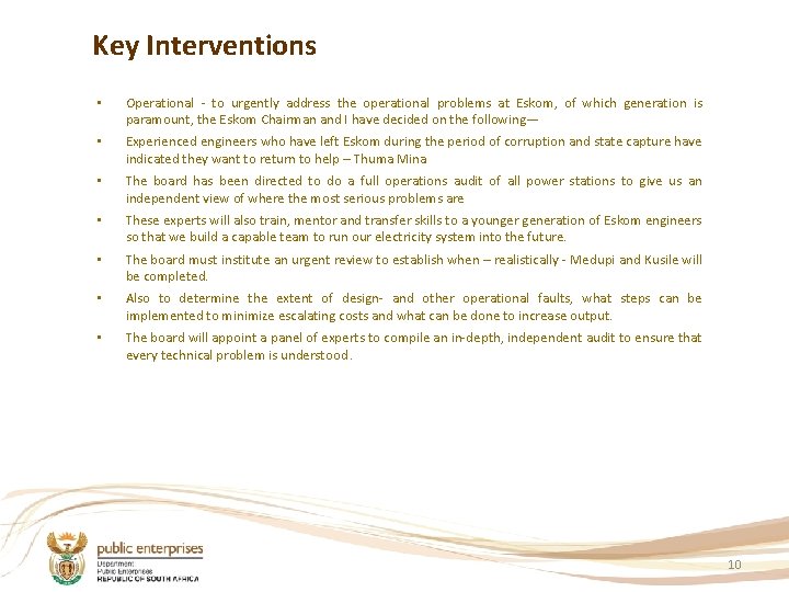 Key Interventions • Operational - to urgently address the operational problems at Eskom, of