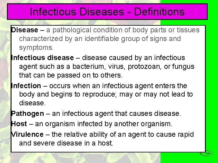 Infectious Diseases - Definitions Disease – a pathological condition of body parts or tissues