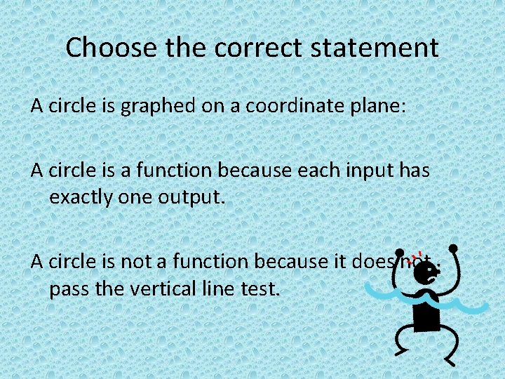 Choose the correct statement A circle is graphed on a coordinate plane: A circle