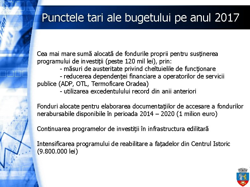 Punctele tari ale bugetului pe anul 2017 Cea mai mare sumă alocată de fondurile