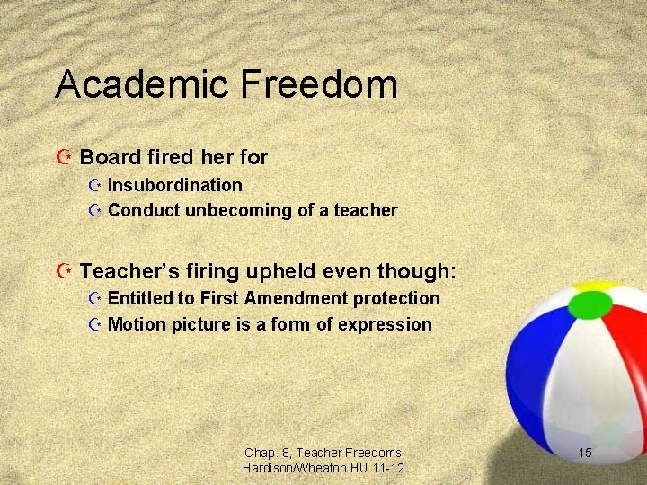 Academic Freedom Z Board fired her for Z Insubordination Z Conduct unbecoming of a