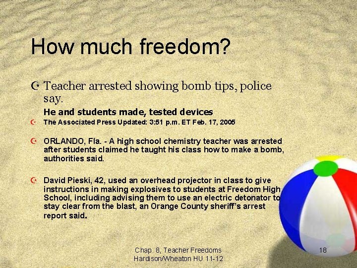 How much freedom? Z Teacher arrested showing bomb tips, police say. He and students