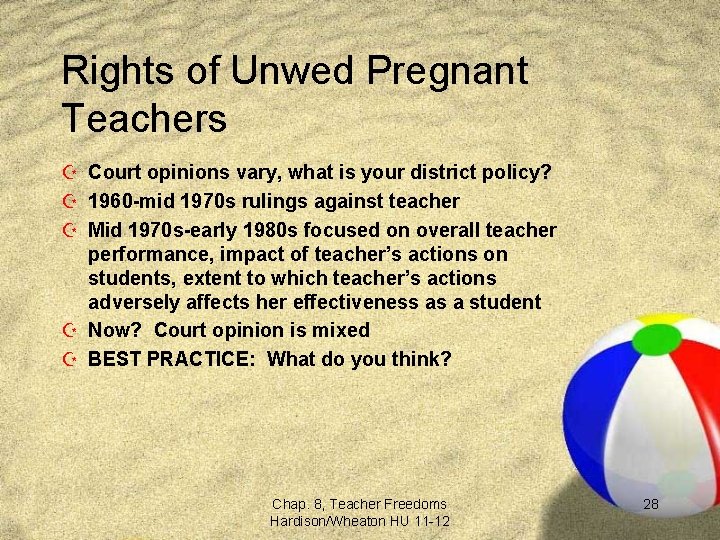 Rights of Unwed Pregnant Teachers Z Court opinions vary, what is your district policy?