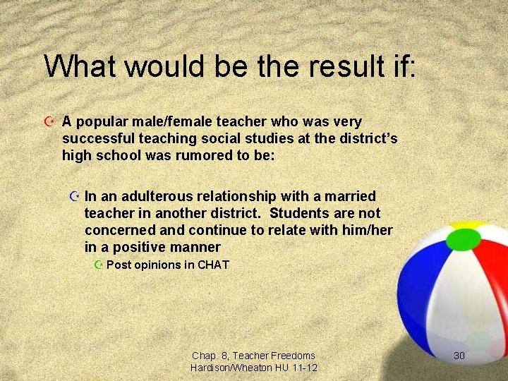 What would be the result if: Z A popular male/female teacher who was very