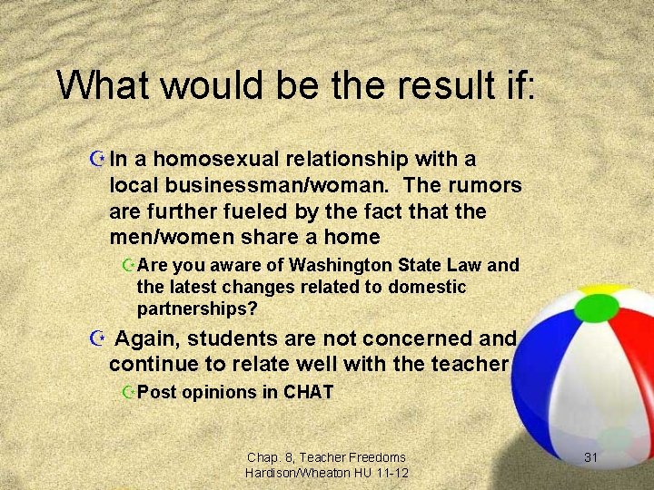 What would be the result if: Z In a homosexual relationship with a local