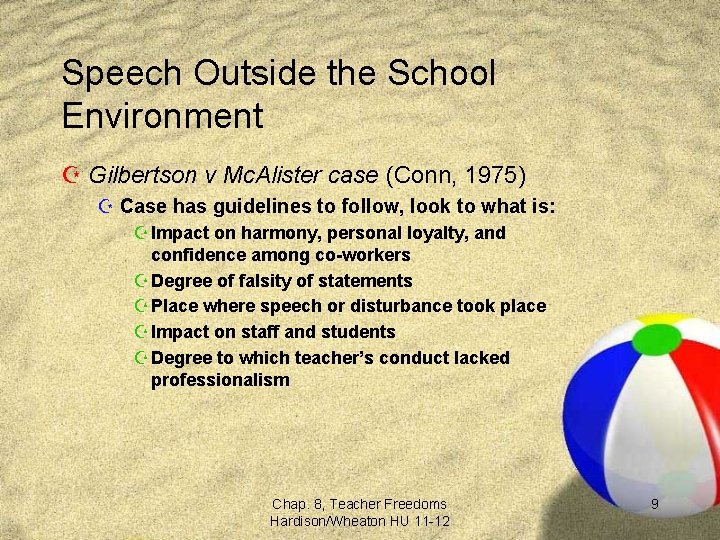 Speech Outside the School Environment Z Gilbertson v Mc. Alister case (Conn, 1975) Z
