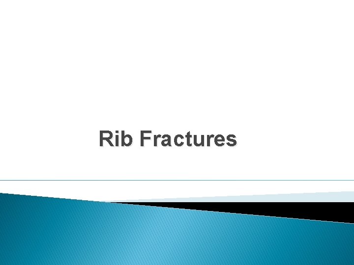 Rib Fractures 