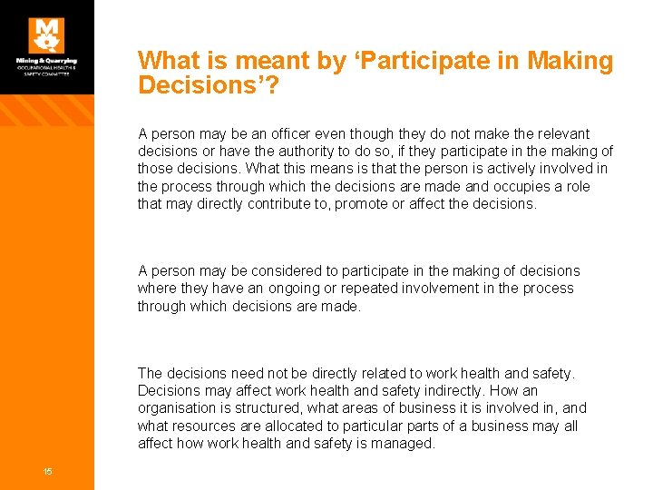 What is meant by ‘Participate in Making Decisions’? A person may be an officer