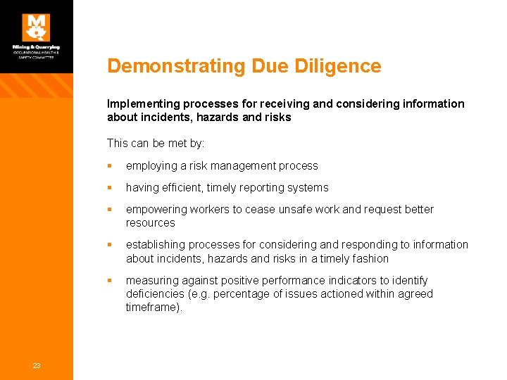 Demonstrating Due Diligence Implementing processes for receiving and considering information about incidents, hazards and