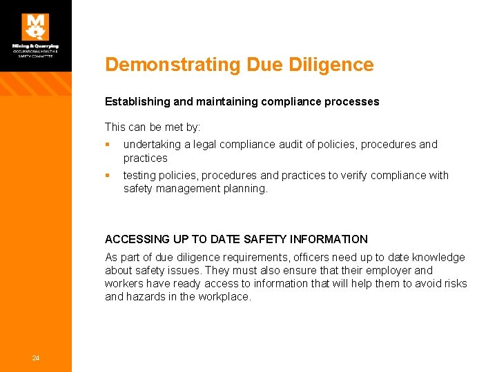 Demonstrating Due Diligence Establishing and maintaining compliance processes This can be met by: §