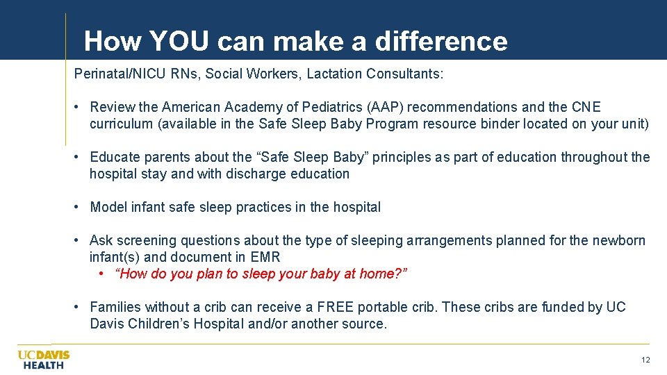 How YOU can make a difference Perinatal/NICU RNs, Social Workers, Lactation Consultants: • Review