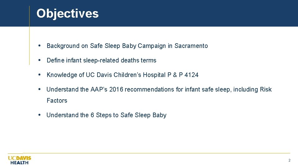 Objectives • Background on Safe Sleep Baby Campaign in Sacramento • Define infant sleep-related