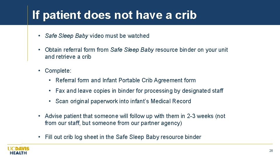 If patient does not have a crib… • Safe Sleep Baby video must be