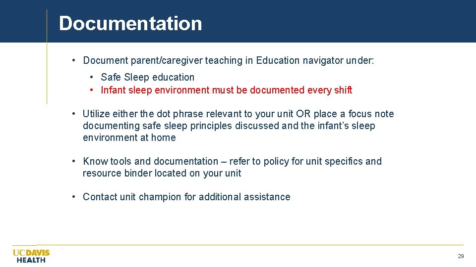 Documentation • Document parent/caregiver teaching in Education navigator under: • Safe Sleep education •