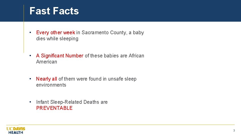Fast Facts • Every other week in Sacramento County, a baby dies while sleeping