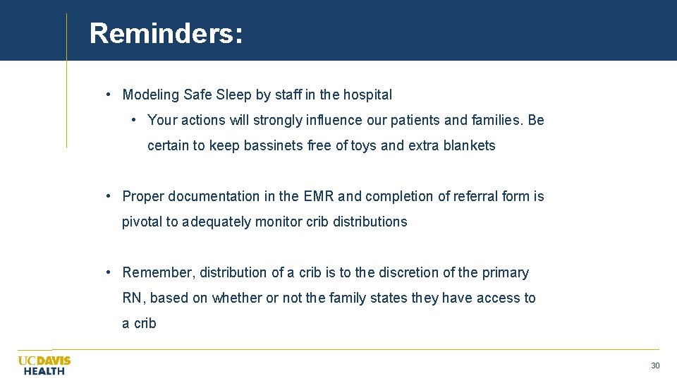 Reminders: • Modeling Safe Sleep by staff in the hospital • Your actions will