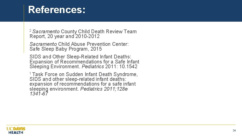References: 2 Sacramento County Child Death Review Team Report, 20 year and 2010 -2012