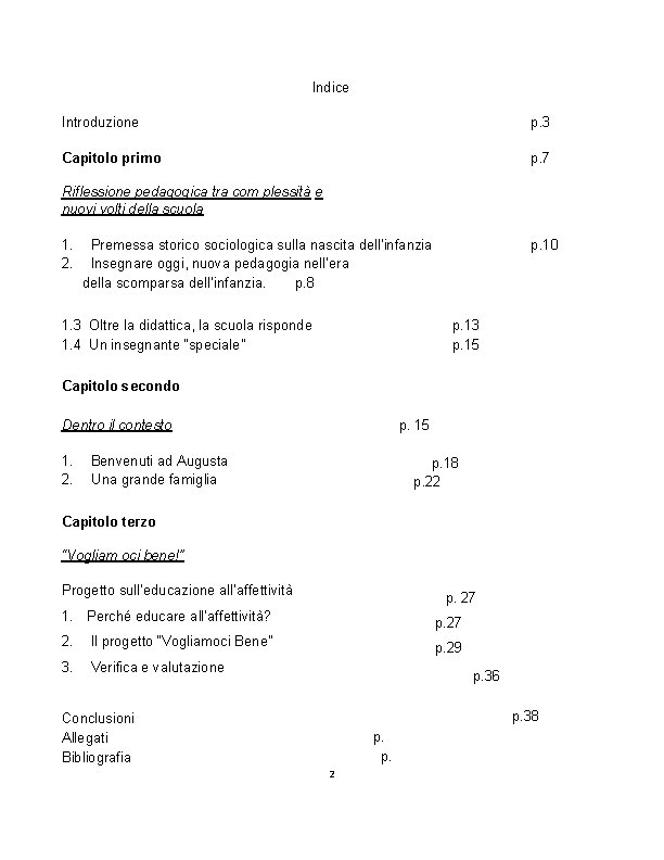 Indice Introduzione p. 3 Capitolo primo p. 7 Riflessione pedagogica tra com plessità e