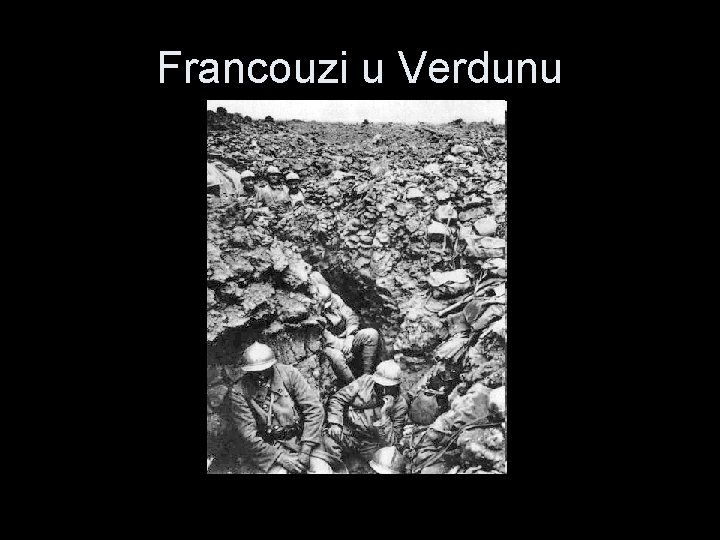 Francouzi u Verdunu 