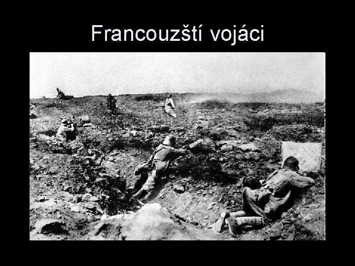 Francouzští vojáci 