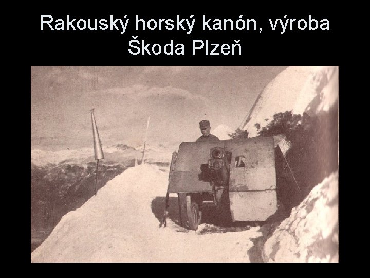 Rakouský horský kanón, výroba Škoda Plzeň 