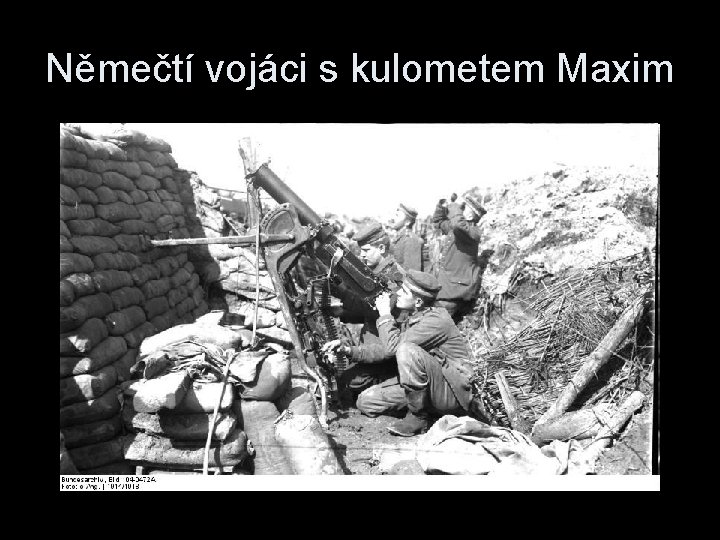 Němečtí vojáci s kulometem Maxim 