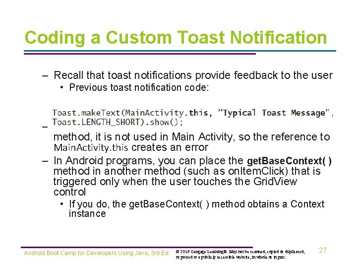 Coding a Custom Toast Notification – Recall that toast notifications provide feedback to the