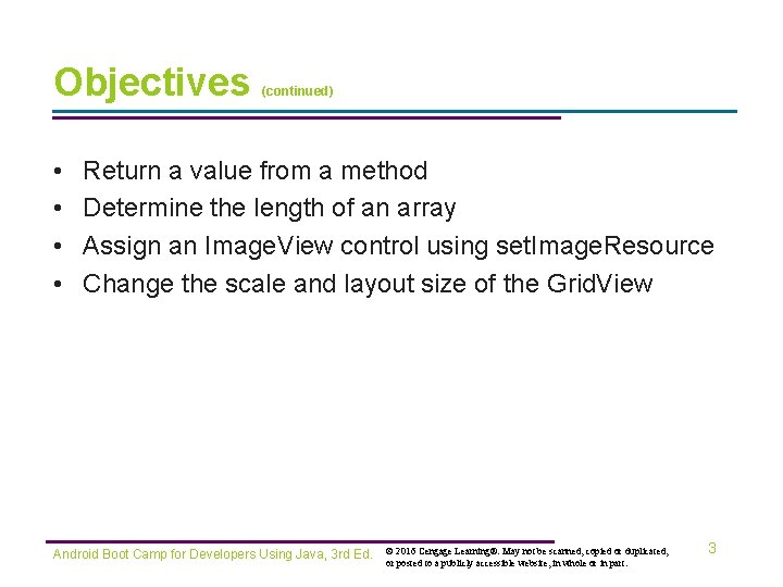 Objectives • • (continued) Return a value from a method Determine the length of