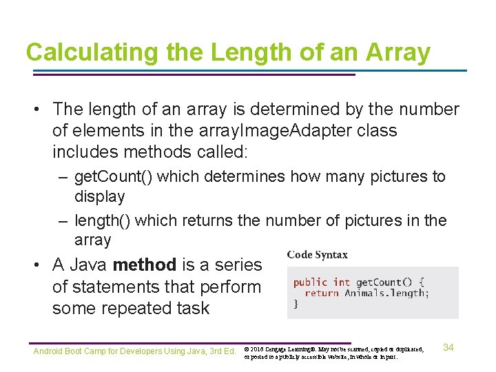 Calculating the Length of an Array • The length of an array is determined