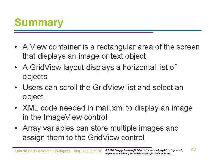 Summary • A View container is a rectangular area of the screen that displays