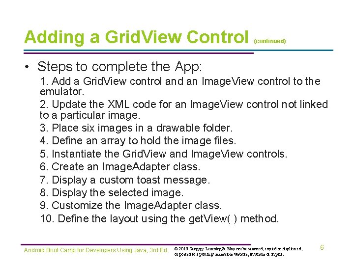 Adding a Grid. View Control (continued) • Steps to complete the App: 1. Add