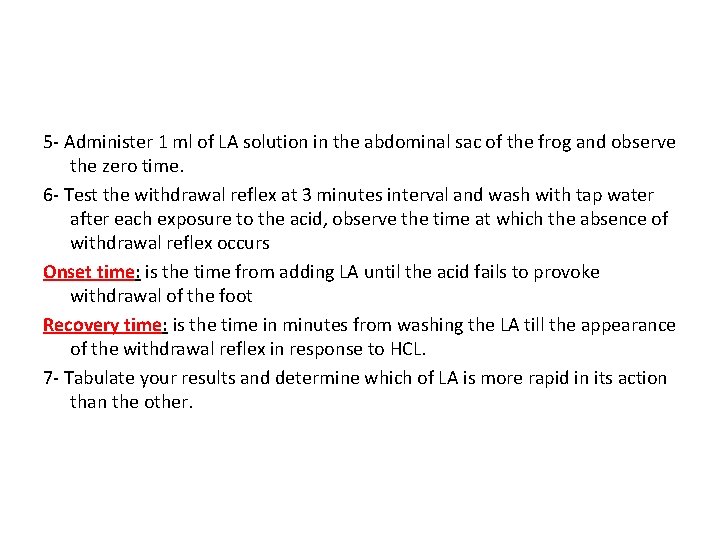 5 - Administer 1 ml of LA solution in the abdominal sac of the